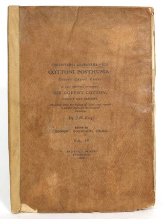 Item #014183 Cottoni Posthuma: Divers Choice Pieces of that Renowned Antiquary, Sir Robert...