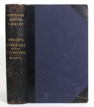 Item #014214 The Diseases of the Stomach. C. A. Ewald, Morris Manges, and