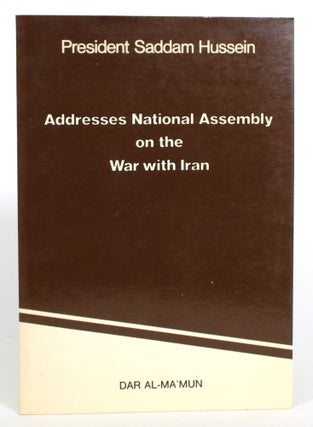 Item #014215 President Hussein Addresses The National Assembly on the War with Iran. Saddam Hussein