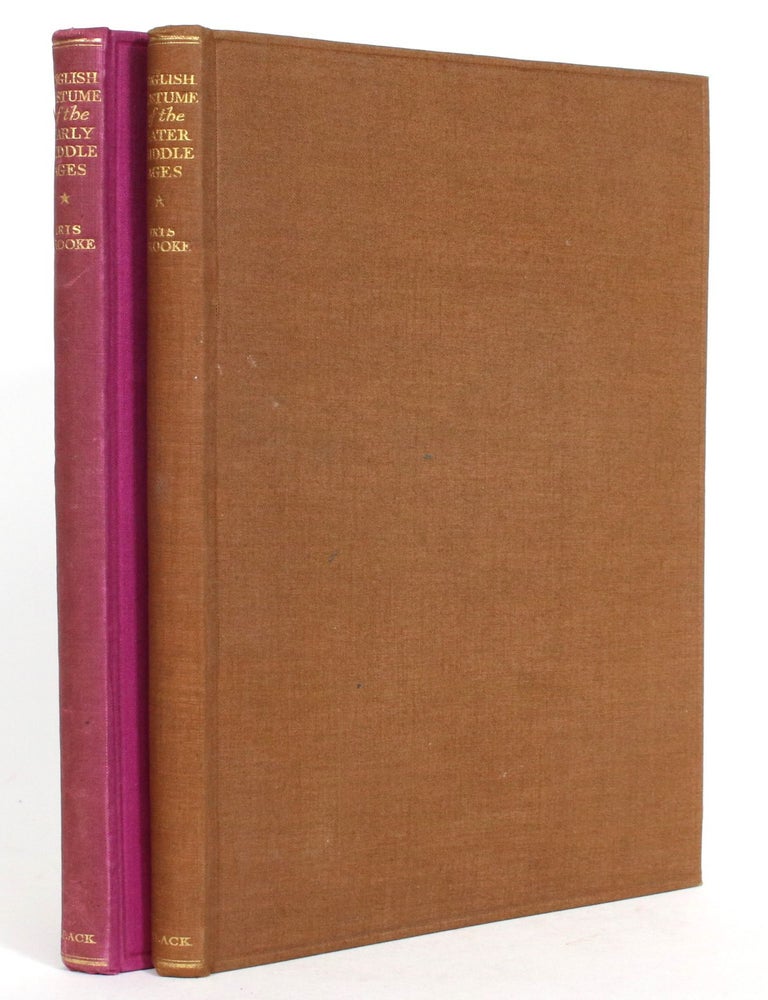 Item #014216 English Costume of the Early Middle Ages: The Tenth to the Thirteenth Centuries & Early English Cosstume of the Later Middle Ages: The Fourteenth and Fifteenth Centuries [2 vols]. Iris Brooke.
