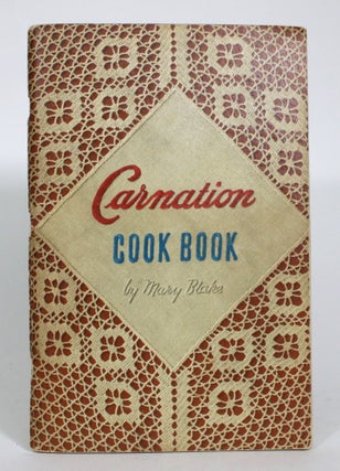 Item #014233 Carnation Cook Book. Mary Blake