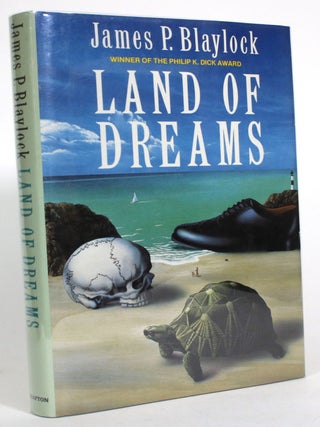 Item #014253 Land of Dreams. James P. Blaylock