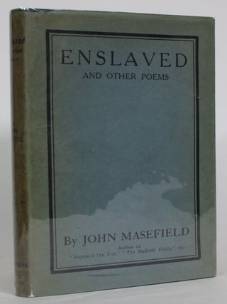 Item #014277 Enslaved, and Other Poems. John Masefield