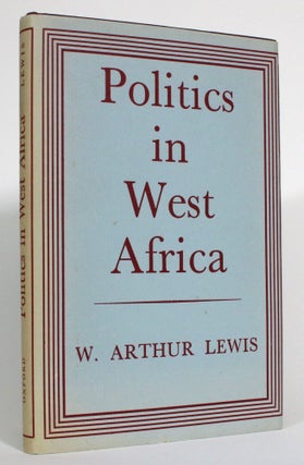 Item #014288 Politics in West Africa. W. Arthur Lewis