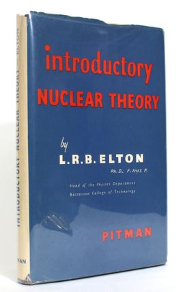 Item #014296 Introductory Nuclear Theory. L. R. B. Elton