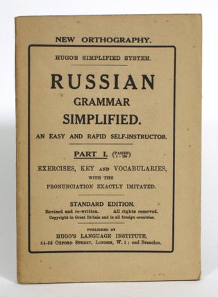 Item #014315 Russian Grammar Simplified. The Only Real Self-Instructor. Part I. Exercises, Key...