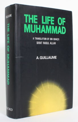 Item #014318 The Life of Muhammad: A Translation of Ibn Ishaq's Sirat Rasul Allah. Ibn Ishaq, A....