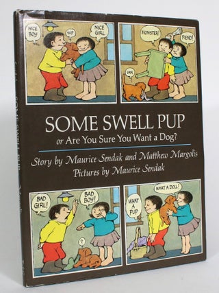Item #014335 Some Swell Pup, or Are You Sure You Want a Dog? Maurice Sendak, Matthew Margolis