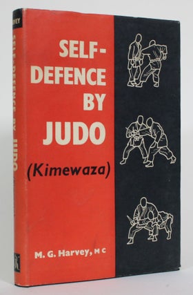 Item #014345 Self-Defence By Judo (Kimewaza). M. G. Harvey