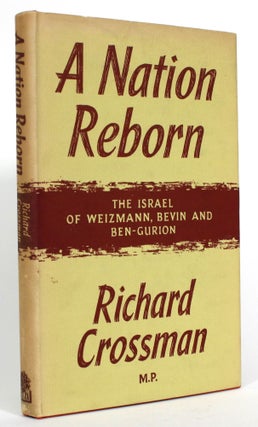Item #014358 A Nation Reborn: The Israel of Weizmann, Bevin and Ben-Gurion. Richard Crossman