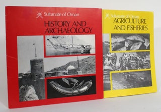 Item #014394 Sultanate of Oman: History and Archaeology, and Agriculture and Fisheries [2 vols]....