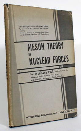 Item #014421 Meson Theory of Nuclear Forces. Wolfgang Pauli