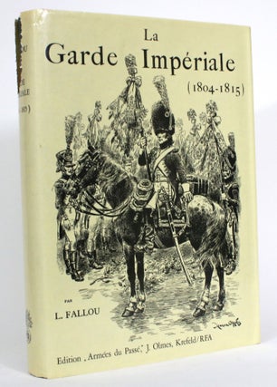 Item #014438 La Garde Imperiale (1804-1815). Fallou, ouis