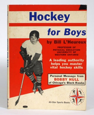 Item #014453 Hockey for Boys. Bill L'Heureux