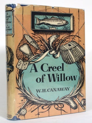 Item #014460 A Creel of Willow. W. H Canaway