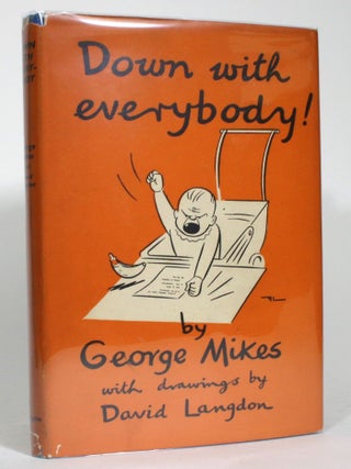 Item #014469 Down with Everybody! A Cautionary Tale for Children over Twenty-one, and Other...