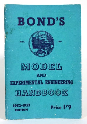 Item #014497 Bond's Model and Experimental Engineering Handbook. Bond's O'Euston Road Ltd