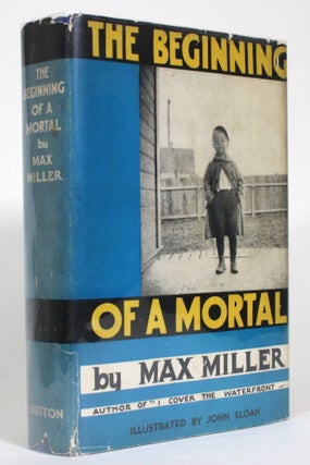 Item #014503 The Beginning of a Mortal. Max Miller
