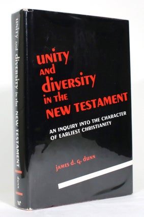 Item #014520 Unity and Diversity in the New Testament: An Inquiry Into the Character of Earliest...