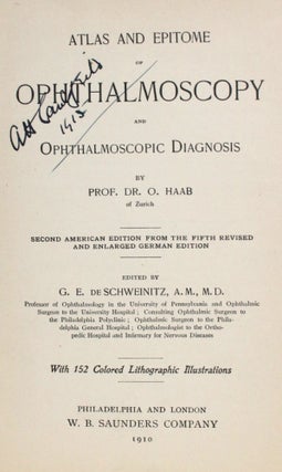 Item #014528 Atlas and Epitome of Ophthalmoscopy and Opthalamoscopic Diagnosis. Dr. O. Haab, G....