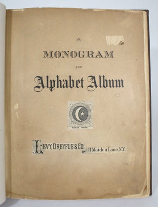 Item #014534 A Monogram and Alphabet Album. Dreyfus Levy, Co