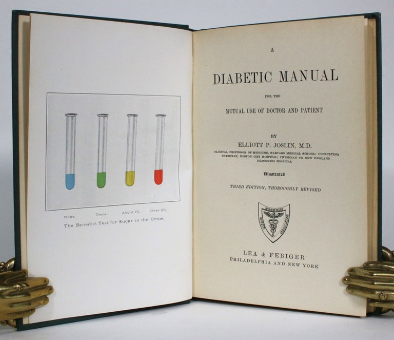 Item #014540 A Diabetic Manual for the Mutual Use of Doctor and Patient. Elliott P. Joslin.