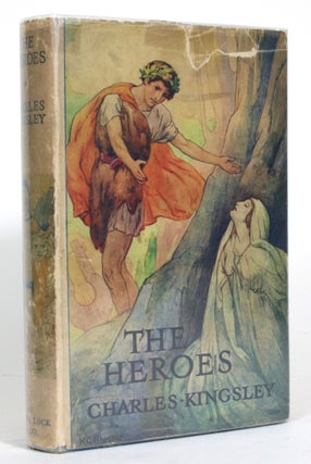 Item #014606 The Heroes, or Greek Fairy Tales for my Children. Charles Kingsley