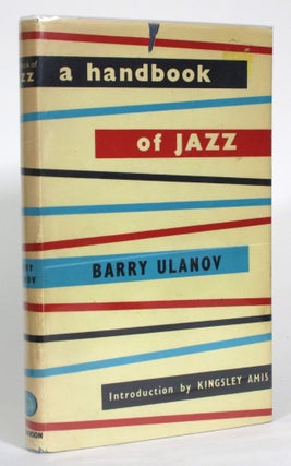 Item #014608 A Handbook of Jazz. Barry Ulanov