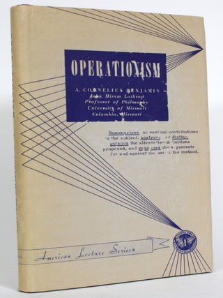 Item #014667 Operationism. A. Cornelius Benjamin