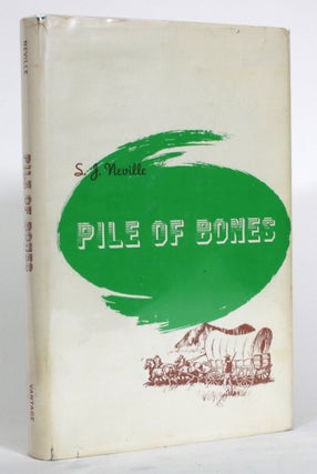 Item #014671 Pile of Bones. S. J. Neville