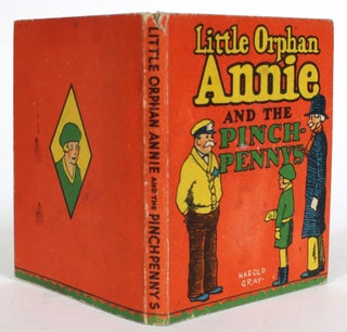 Item #014678 Little Orphan Annie and the Pinch-Pennys. Harold Gray