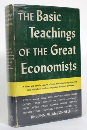 Item #014691 The Basic Teachings of the Great Economists. John W. McConnell
