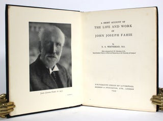 Item #014717 A Short Account of The Life and Work of John Joseph Fahie. E. S. Whitehead