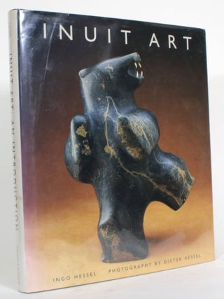 Item #014735 Inuit Art: An Introduction. Ingo Hessel