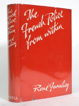 Item #014745 The French Police from Within. Rene Faralicq