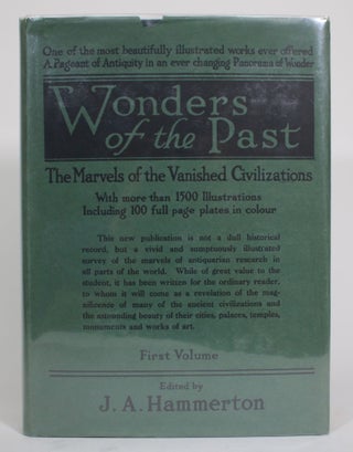 Item #014746 Wonders of the Past: The Marvels of the Vanished Civilizations [4 vols]. J. A....