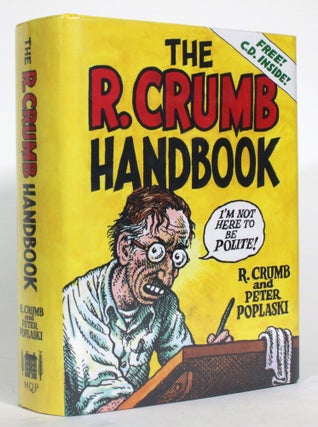 Item #014751 The R. Crumb Handbook. R. Crumb, Peter Poplaski