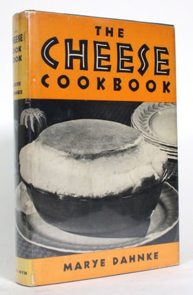 Item #014755 The Cheese Cook Book. Marye Dahnke