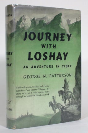 Item #014786 Journey With Loshay: An Adventure in Tibet. George N. Patterson