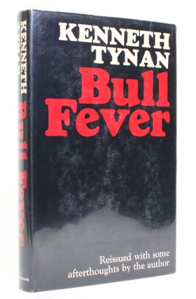 Item #014796 Bull Fever. Kenneth Tynan