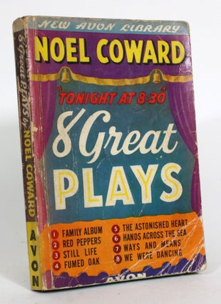 Item #014803 To-Night at 8:30: 8 Brilliant Plays. Noel Coward