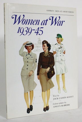 Item #014840 Women at War 1939-45. Jack Cassin-Scott
