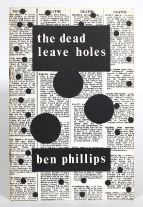 Item #014846 The Dead Leave Holes. Ben Phillips