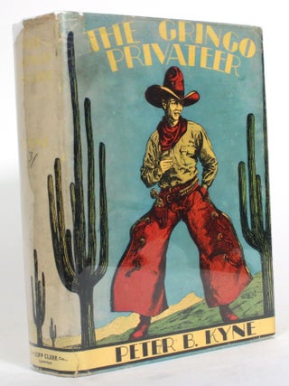 Item #014848 The Gringo Privateer. Peter B. Kyne