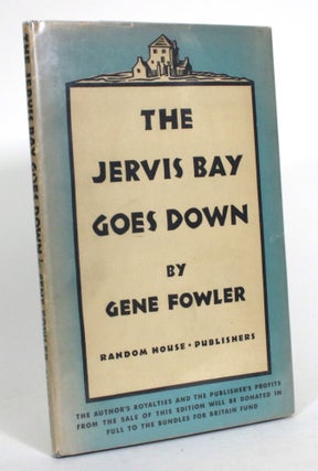 Item #014849 The Jervis Bay Goes Down. Gene Fowler