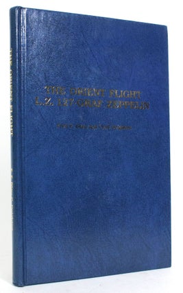 Item #014862 The Orient Flight LZ 127-Graf Zeppelin. Fred F. Blau, Cyril Deighton