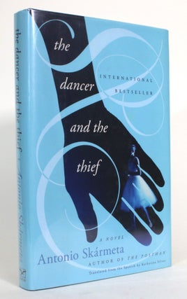 Item #014920 The Dancer and the Thief. Antonio Skarmeta