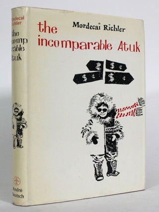 Item #014925 The Incomparable Atuk. Mordecai Richler
