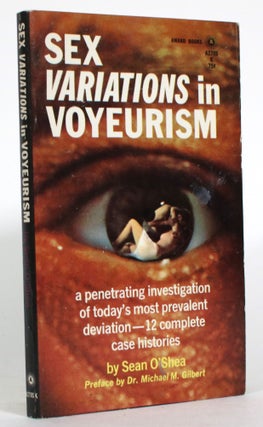 Item #014933 Sex Variations in Voyeurism. Sean O'Shea