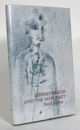 Item #014946 Mephistopheles and the Astronaut. David Solway